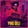 About Pind Dilli Song